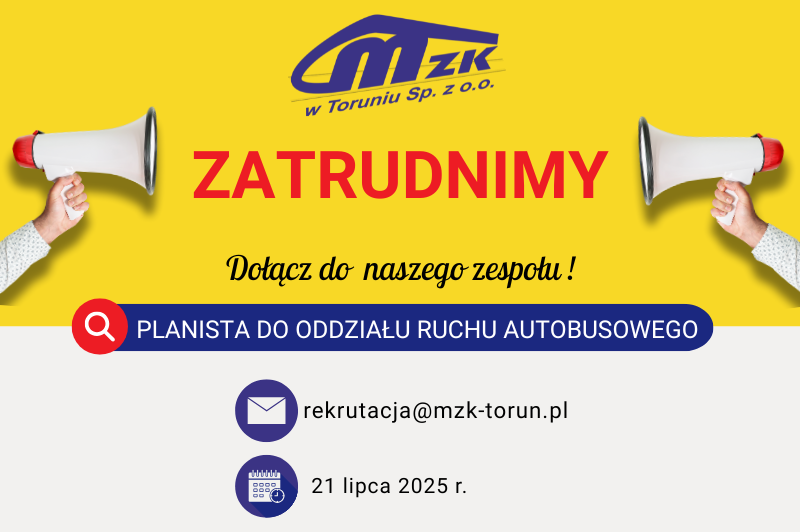 
MZK w Toruniu Sp. z o.o. ogłasza nabór na stanowisko Planisty do Oddziału Ruchu Autobusowego (T...