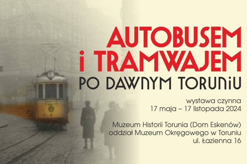 
„Autobusem i tramwajem po dawnym Toruniu” - to tytuł wystawy czynnej w Muzeum Historii Torunia,...